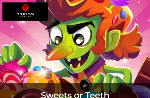 Sweets or Teeth